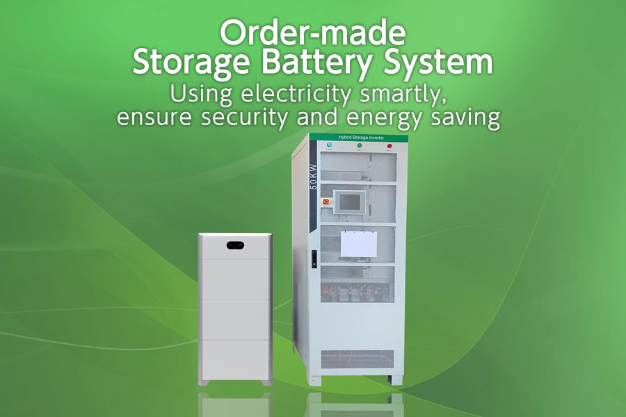 Order-made Storage Battery System - Using electricity smartly, ensure security and energy saving