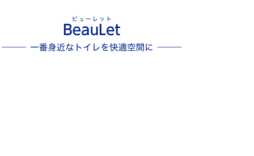 BeauLet® - Cleanliness turns the toilet into a pleasant space too.
